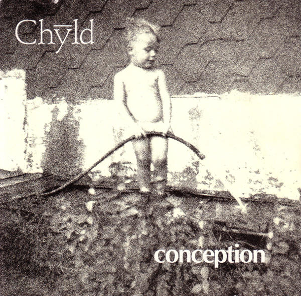 Chyld: Conception (1988)